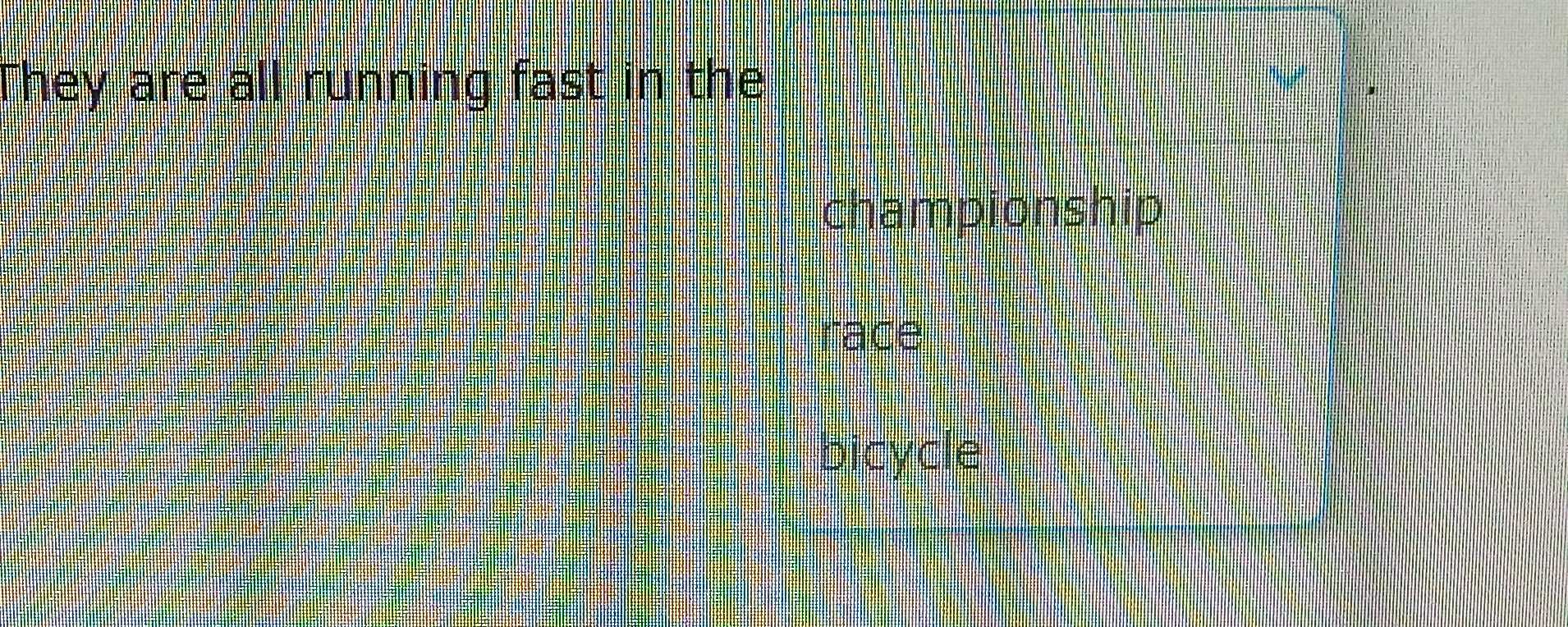 They are all running fast in the 
championship 
race 
bicycle