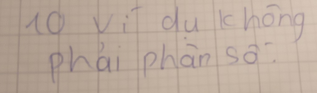 Vi du khóng 
phai phān so.