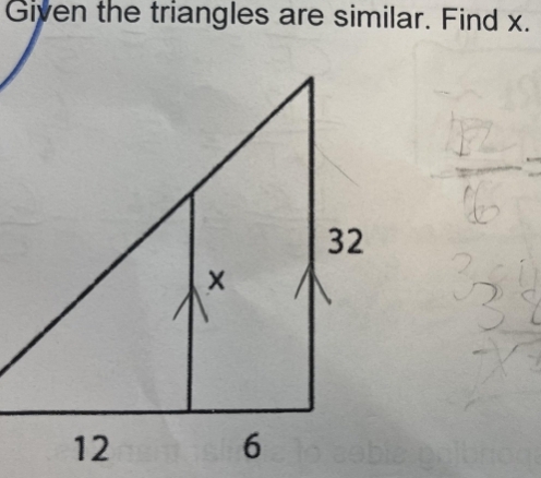 Given the triangles are similar. Find x.