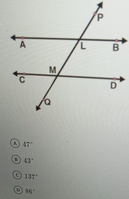 A 47°
B 43°
c 137°
D 86°