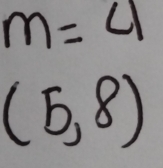 m=4
(5,8)