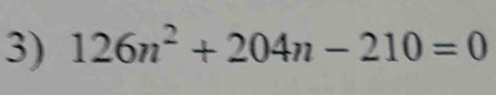 126n^2+204n-210=0