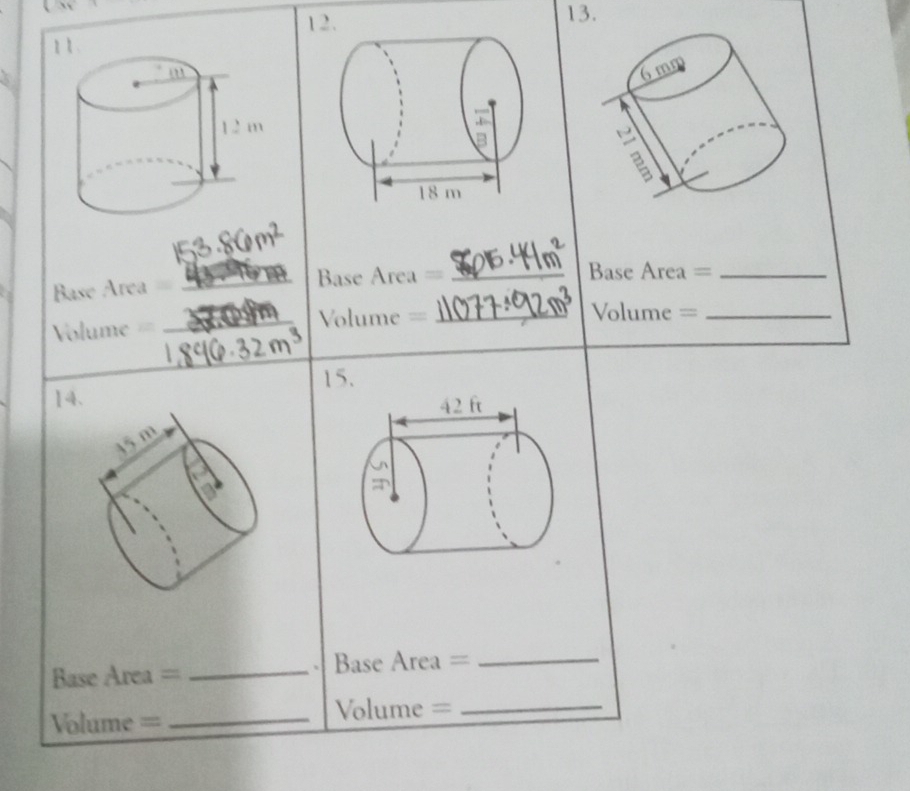 Base Area _= Base Area == _Base Area =_ 
===Volume === _Volume = _Volume =_ 
14. 15.
45 m
、 
Base Area = _Base Area =_ 
Volume = _Volume =_