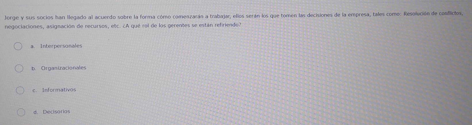 Resuelto:Jorge y sus socios han llegado al acuerdo sobre la forma cómo ...