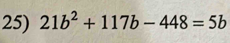 21b^2+117b-448=5b