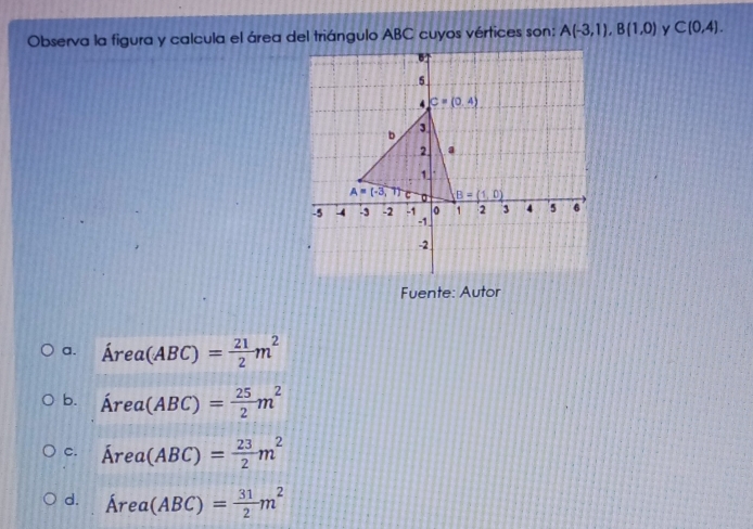 Solved: Observa la figura y calcula el área del triángulo ABC cuyos ...