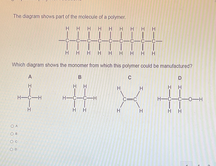 Solved: The diagram shows part of the molecule of a polymer. Which ...