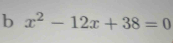 x^2-12x+38=0