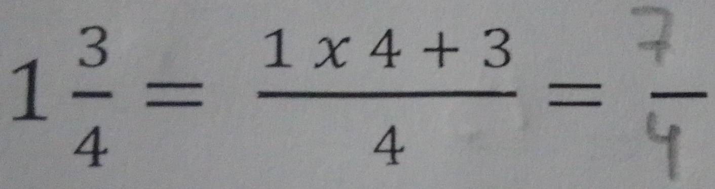 1 3/4 = (1* 4+3)/4 = = 1/6 