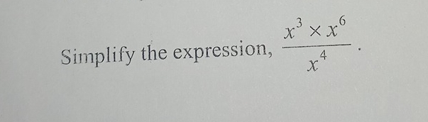 Simplify the expression,  (x^3* x^6)/x^4 .