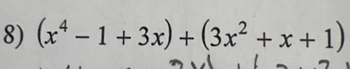 (x^4-1+3x)+(3x^2+x+1)