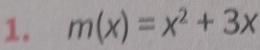 m(x)=x^2+3x