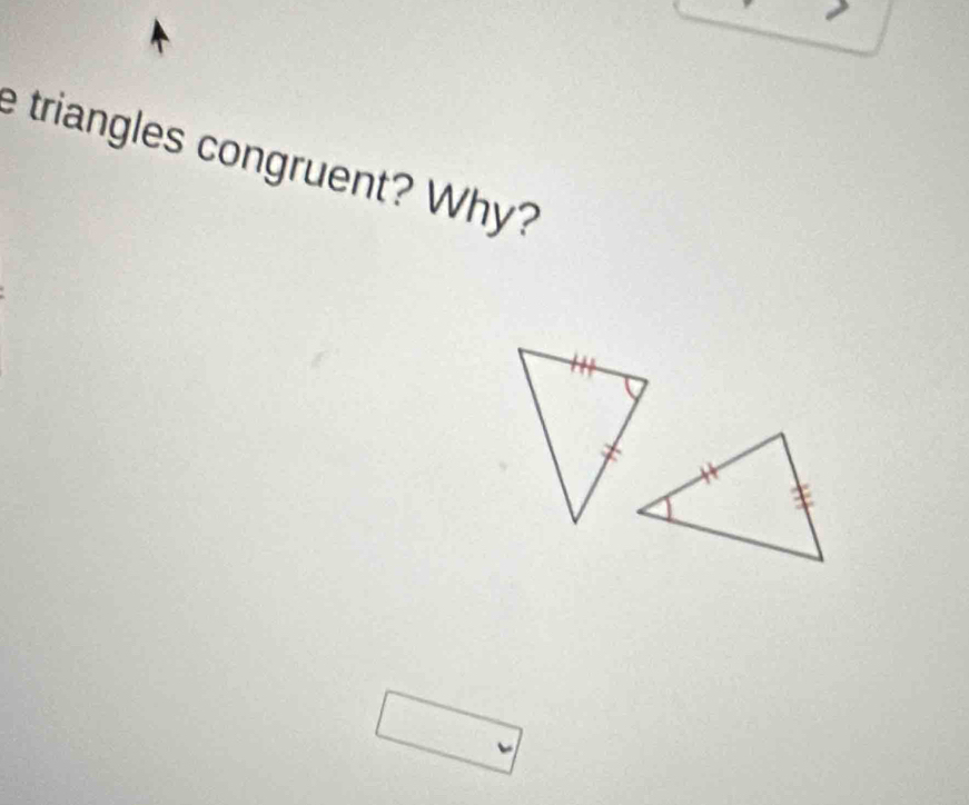 triangles congruent? Why?