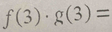 f(3)· g(3)=