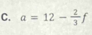 a=12- 2/3 f