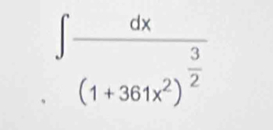 ∈t frac dx(1+361x^2)^ 3/2 