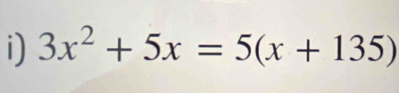 3x^2+5x=5(x+135)