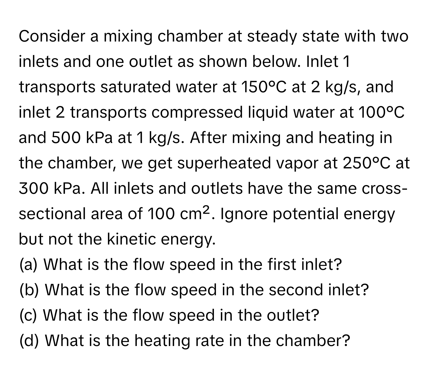 Solved: Consider a mixing chamber at steady state with two inlets and ...