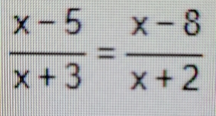  (x-5)/x+3 = (x-8)/x+2 