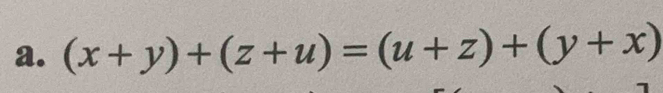 (x+y)+(z+u)=(u+z)+(y+x)