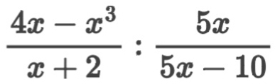  (4x-x^3)/x+2 : 5x/5x-10 