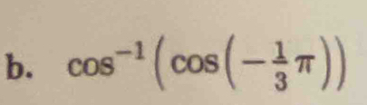 cos^(-1)(cos (- 1/3 π ))