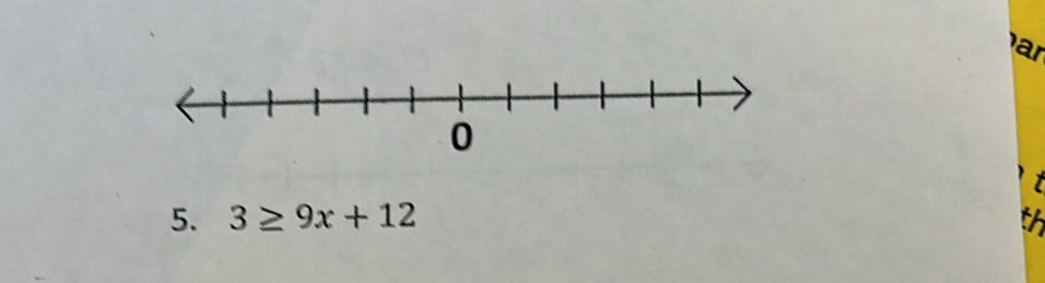 ar 
5. 3≥ 9x+12 th