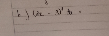 ∈t (2x-3)^7dx=