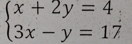 beginarrayl x+2y=4 3x-y=17endarray.