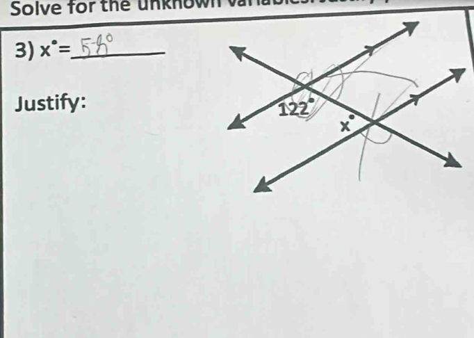 Solve for the unknown 
3) x°= _
Justify: