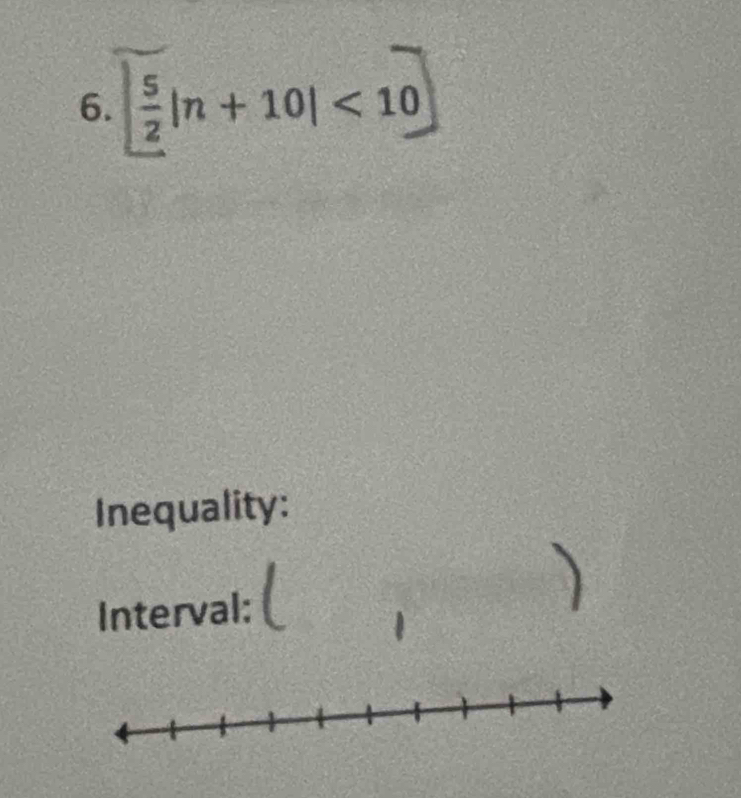  5/2 |n+10|<10</tex> 
Inequality: 
Interval: