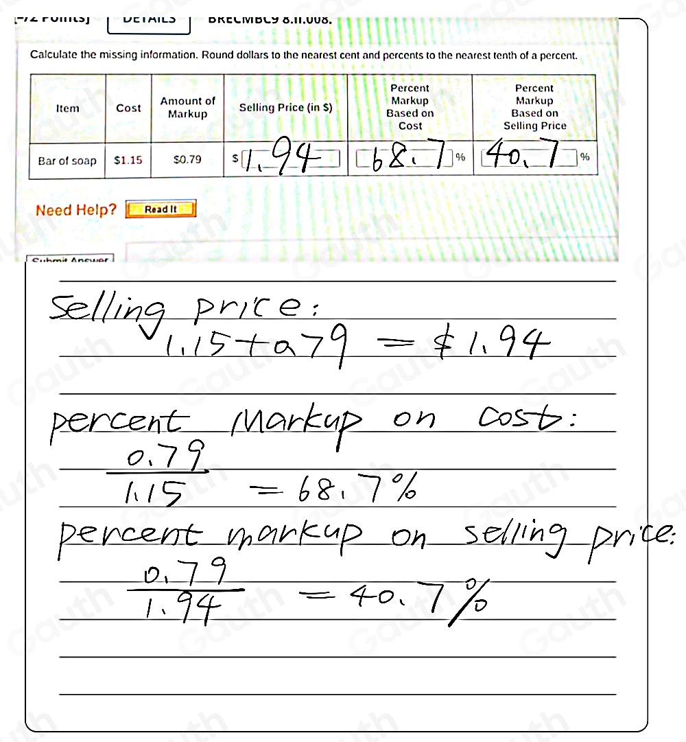 UCIMI DKELIBLY 8.11.UU8. 
Calculate the missing information. Round dollars to the nearest cent and percents to the nearest tenth of a percent. 
Need Help? Read It 
Table 1: []