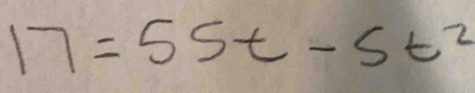 17=55t-5t^2