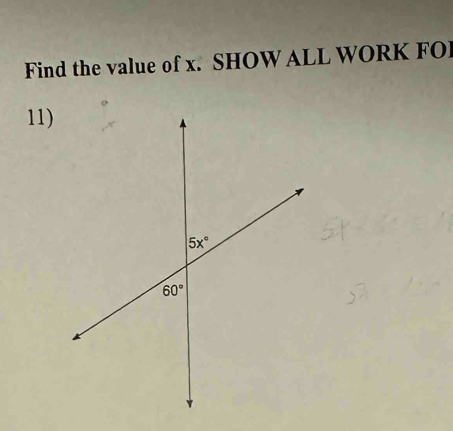 Find the value of x. SHOW ALL WORK FOI
11)