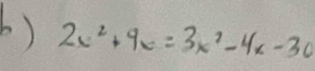 2x^2+9x=3x^2-4x-30