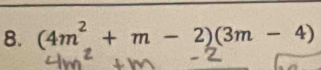 (4m^2+m-2)(3m-4)