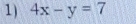 4x-y=7