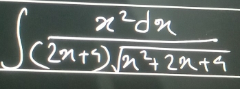 ∈t  x^2dx/(2x+3)sqrt(2x^2+2x+4) 