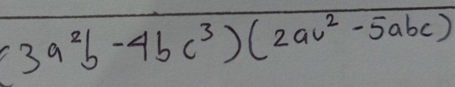 (3a^2b-4bc^3)(2ac^2-5abc)