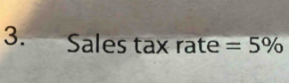 Sales tax rate =5%