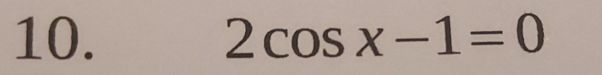 2cos x-1=0