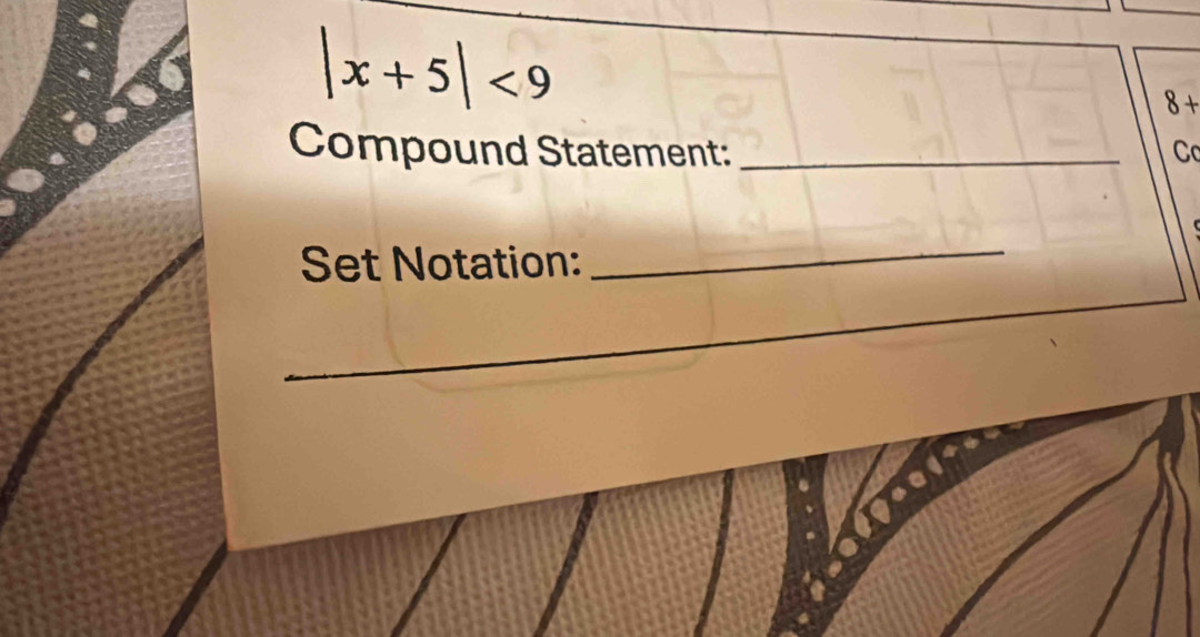 |x+5|<9</tex> 
8+ 
Compound Statement: _Cơ 
Set Notation: 
_ 
_