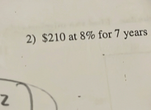 $210 at 8% for 7 years
2