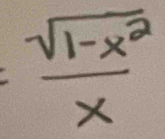  (sqrt(1-x^2))/x 