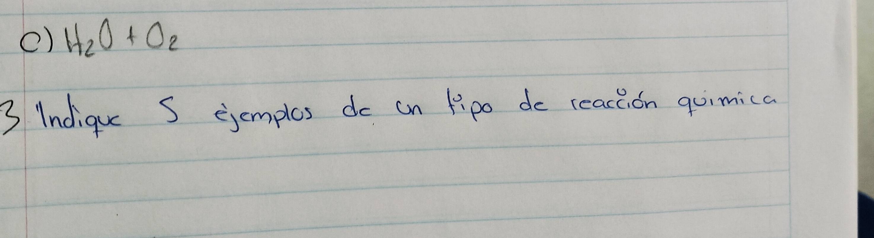 () H_2O+O_2
3 Indigu S ejemplos do on Fipo do reaction guimica