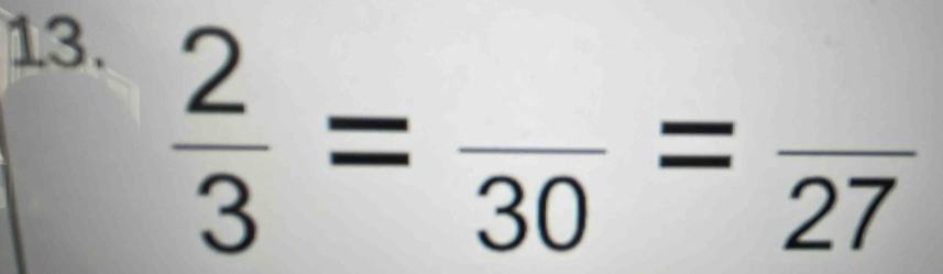  2/3 =frac 30=frac 27