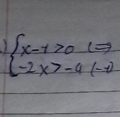 beginarrayl x-1>0(Rightarrow  -2x>-4(-1)endarray.