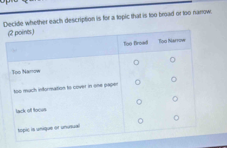 Solved: Decide whether each description is for a topic that is too ...