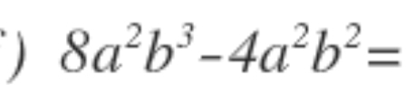 8a^2b^3-4a^2b^2=