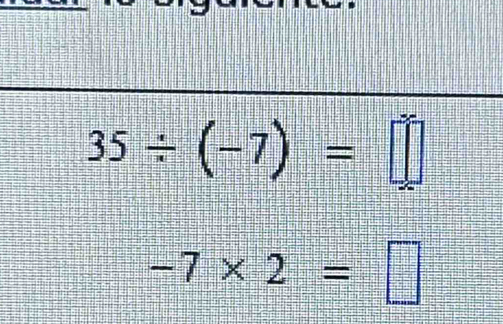 35/ (-7)=□
-7* 2=□